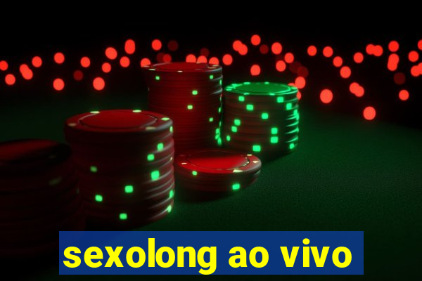 sexolong ao vivo